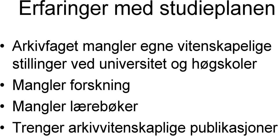 universitet og høgskoler Mangler forskning