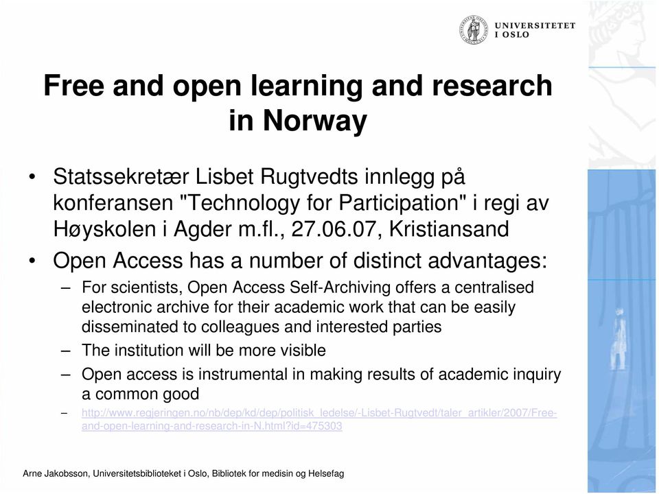 academic work that can be easily disseminated to colleagues and interested parties The institution will be more visible Open access is instrumental in making results of