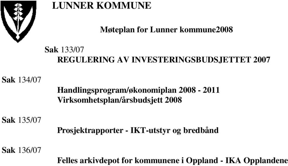 Handlingsprogram/økonomiplan 2008-2011 Virksomhetsplan/årsbudsjett 2008