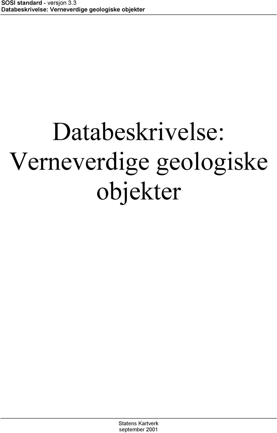 geologiske objekter Databeskrivelse: