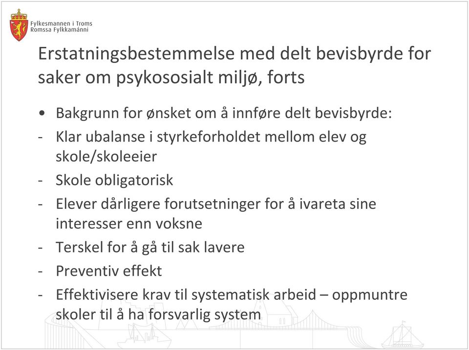 obligatorisk - Elever dårligere forutsetninger for å ivareta sine interesser enn voksne - Terskel for å gå