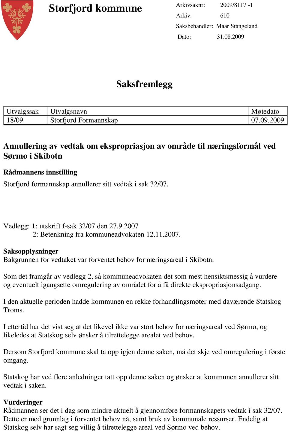 Saksfremlegg Utvalgssak Utvalgsnavn Møtedato 18/09 