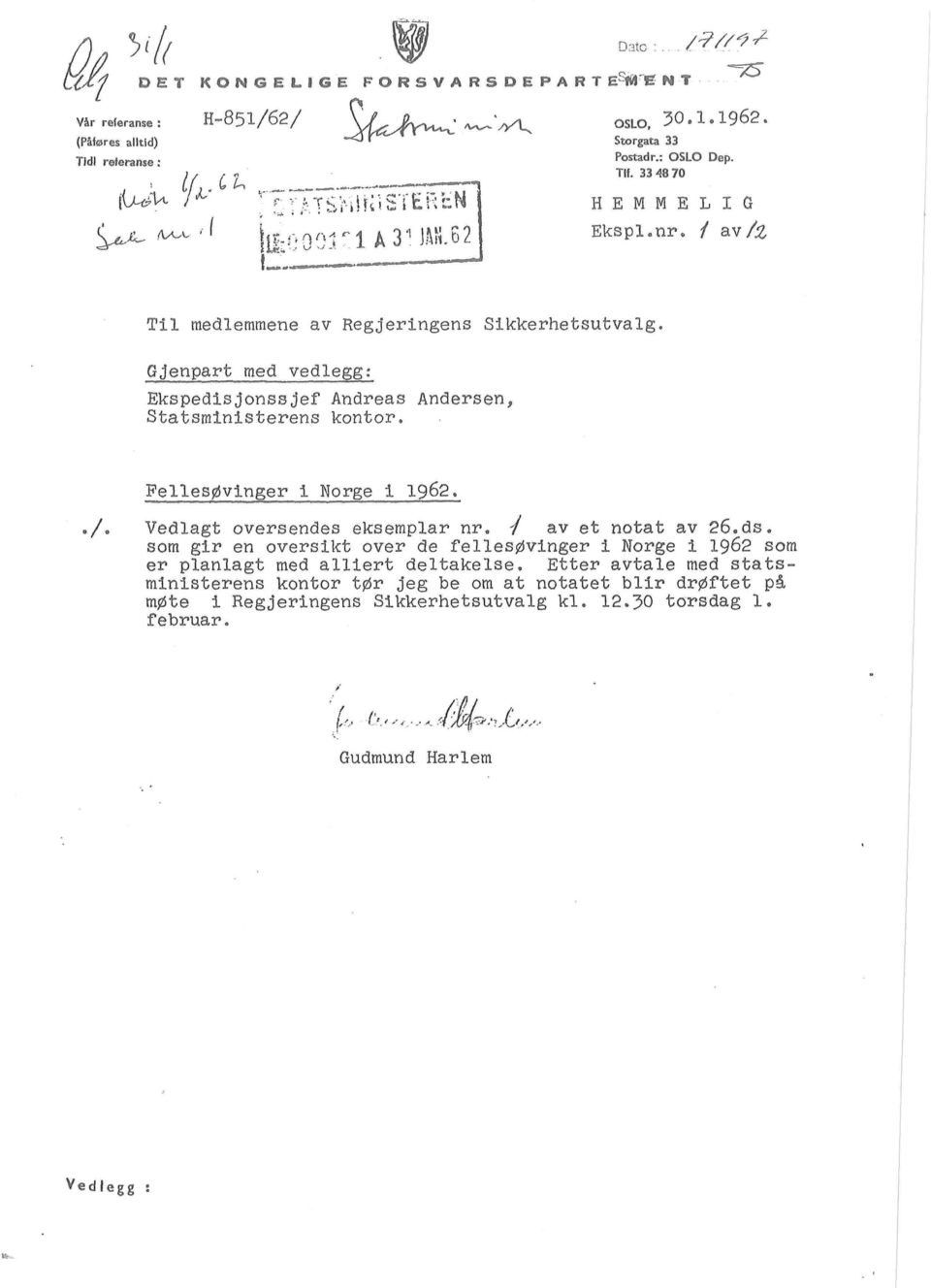 Gjenpart med vedlegg: Ekspedisjonssjef Andreas Andersen, Statsministerens kontor. Fellesøvinger 1 Norge 1 1962.,/. Vedlagt oversendes eksemplar nr. 7 av et notat av 26.ds.