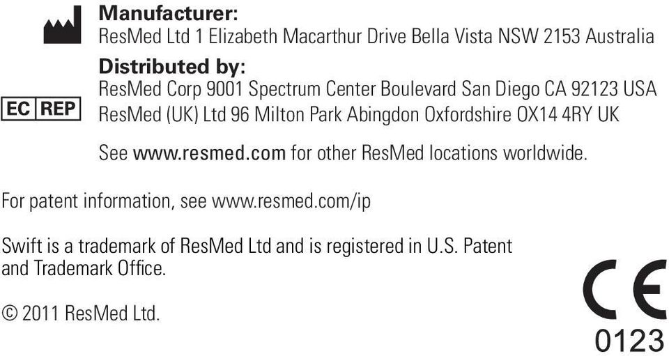 Oxfordshire OX14 4RY UK See www.resmed.com for other ResMed locations worldwide.
