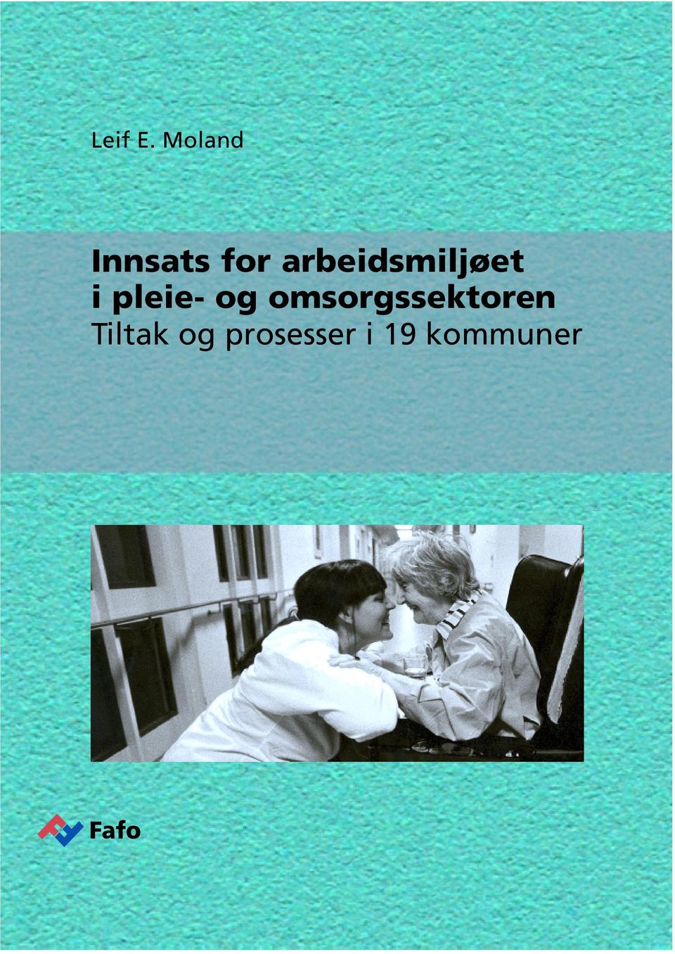 arbeidsmiljøet i pleie-