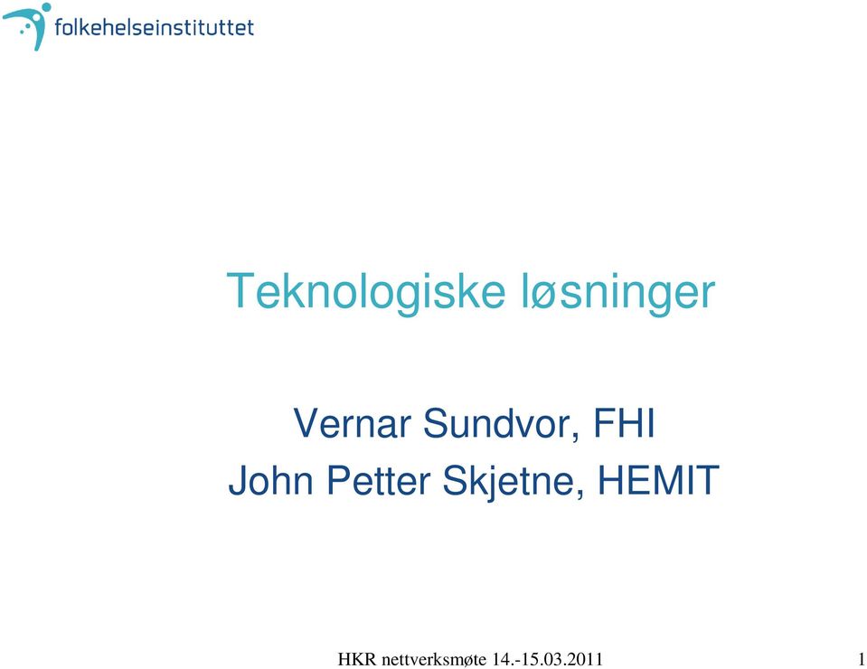 Petter Skjetne, HEMIT HKR