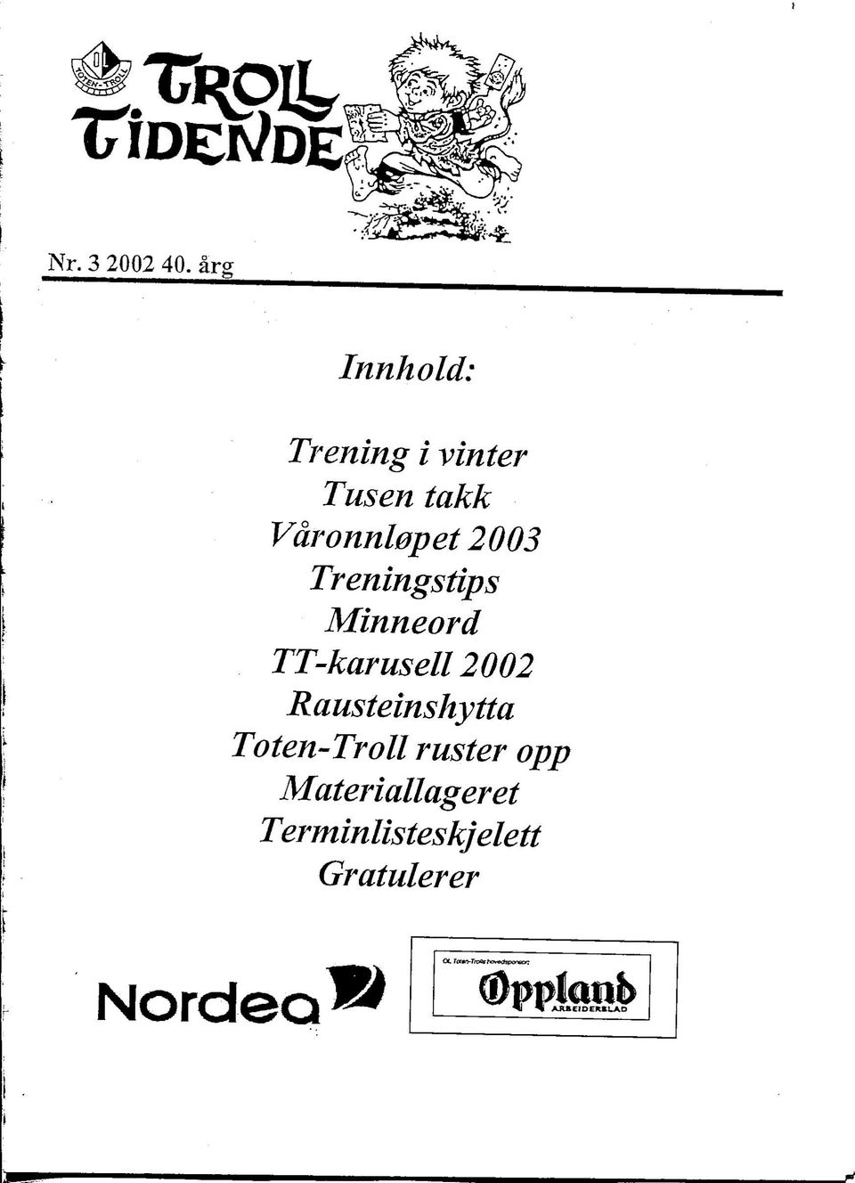 Vdronnlopet 2003 Treningstips Minneord TT-karusell