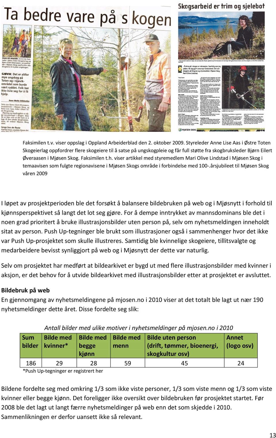 viser artikkel med styremedlem Mari Olive Lindstad i Mjøsen Skog i temaavisen som fulgte regionavisene i Mjøsen Skogs område i forbindelse med 100-.