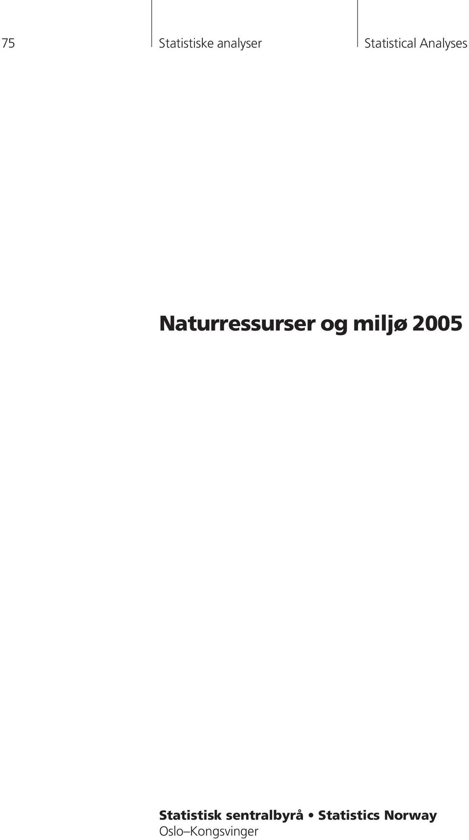 Naturressurser og miljø 2005