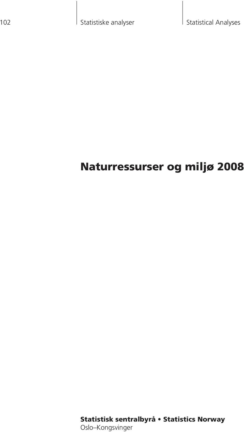 Naturressurser og miljø 2008