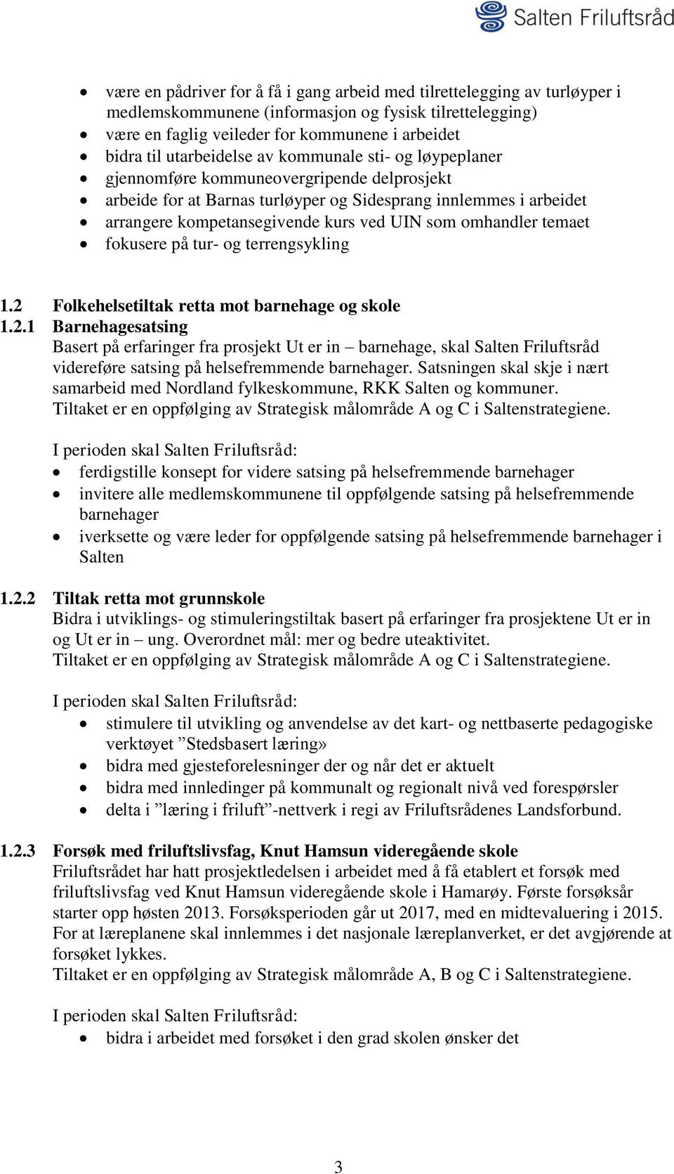 som omhandler temaet fokusere på tur- og terrengsykling 1.2 