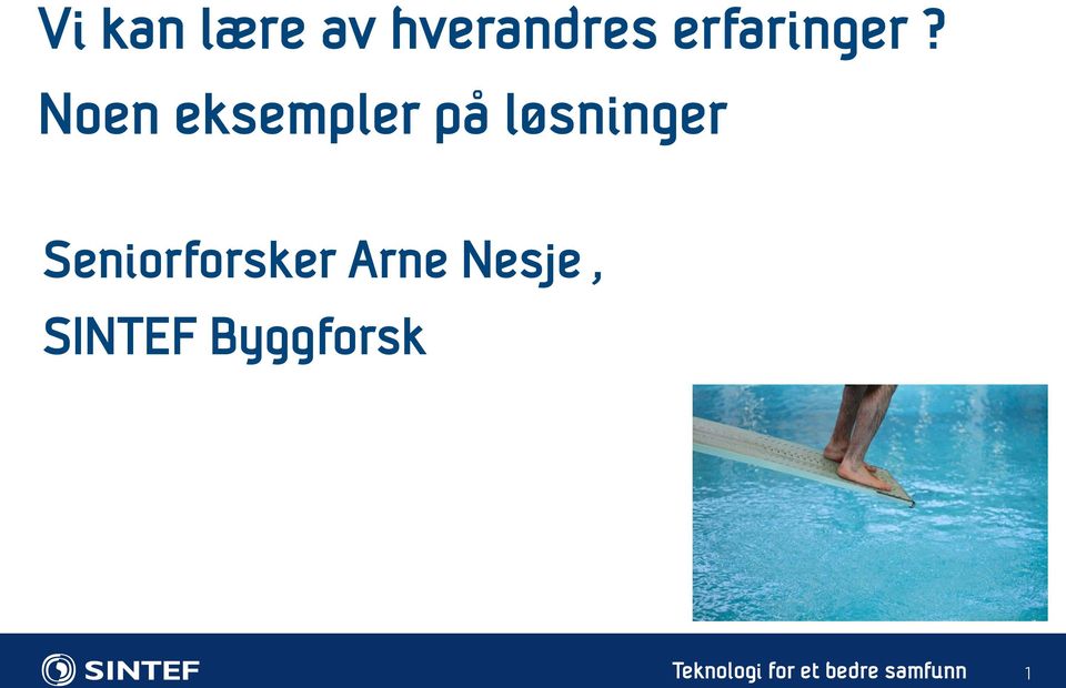 Noen eksempler på løsninger