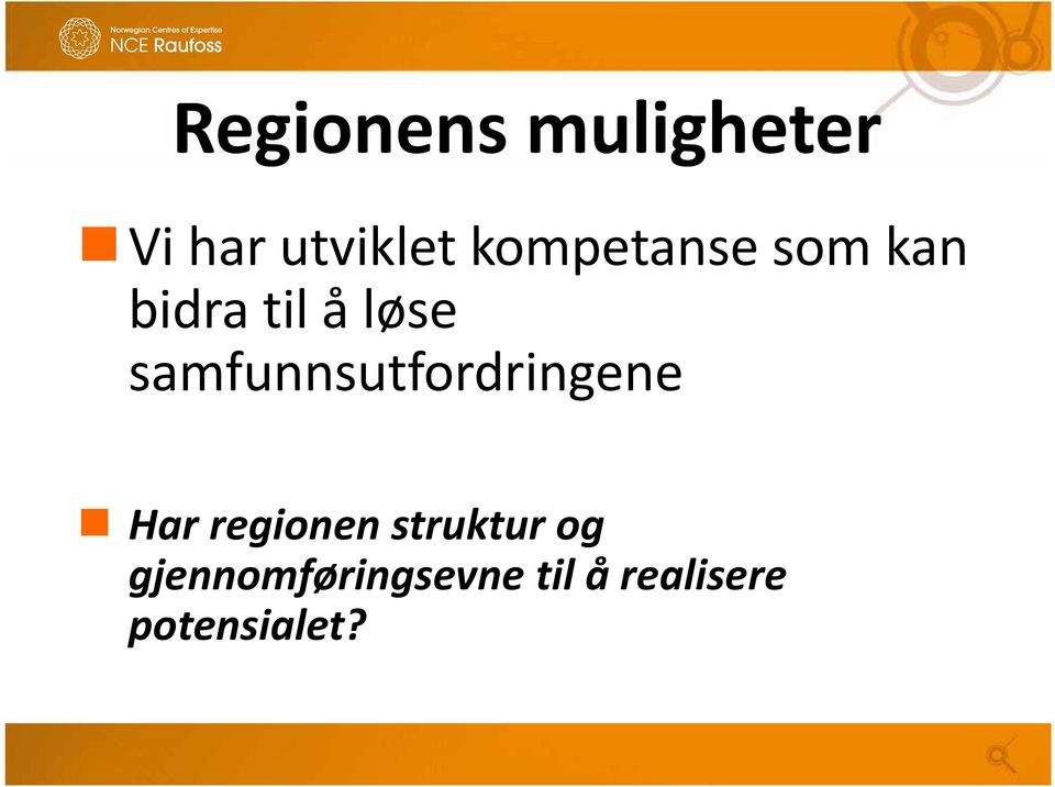 samfunnsutfordringene Har regionen