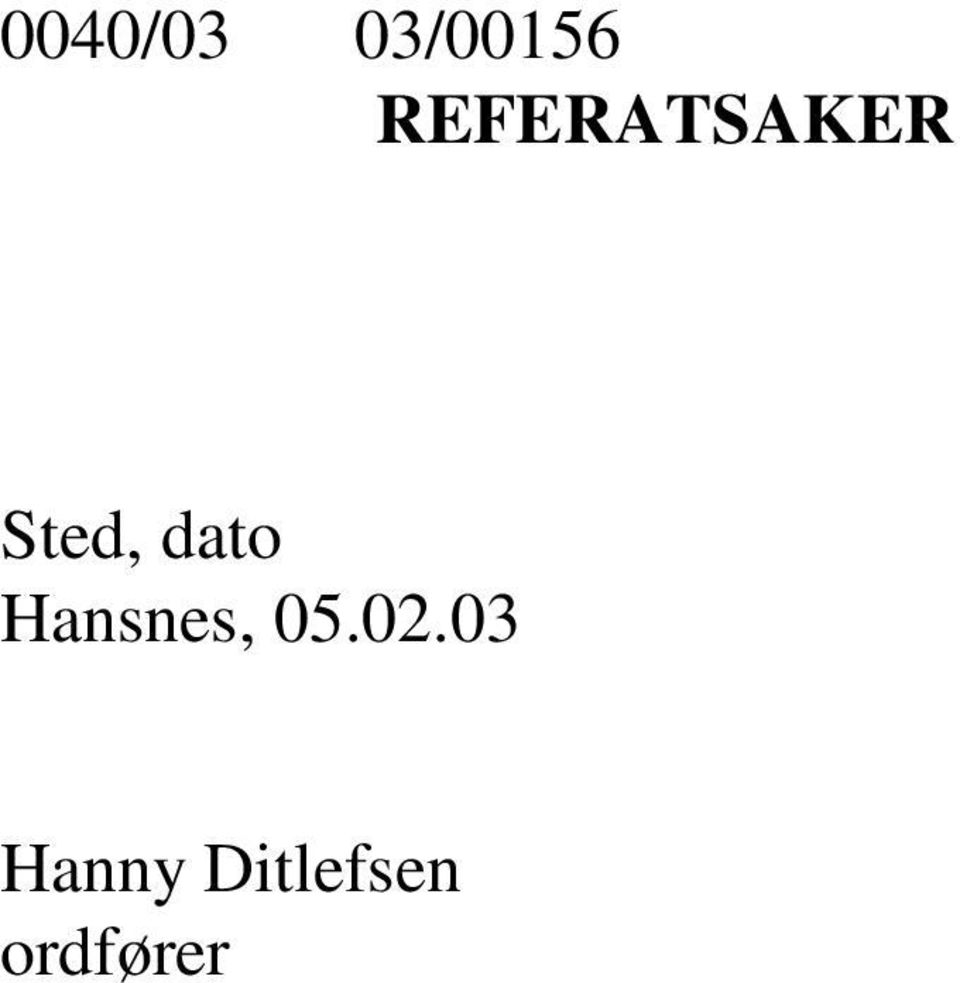 dato Hansnes, 05.02.