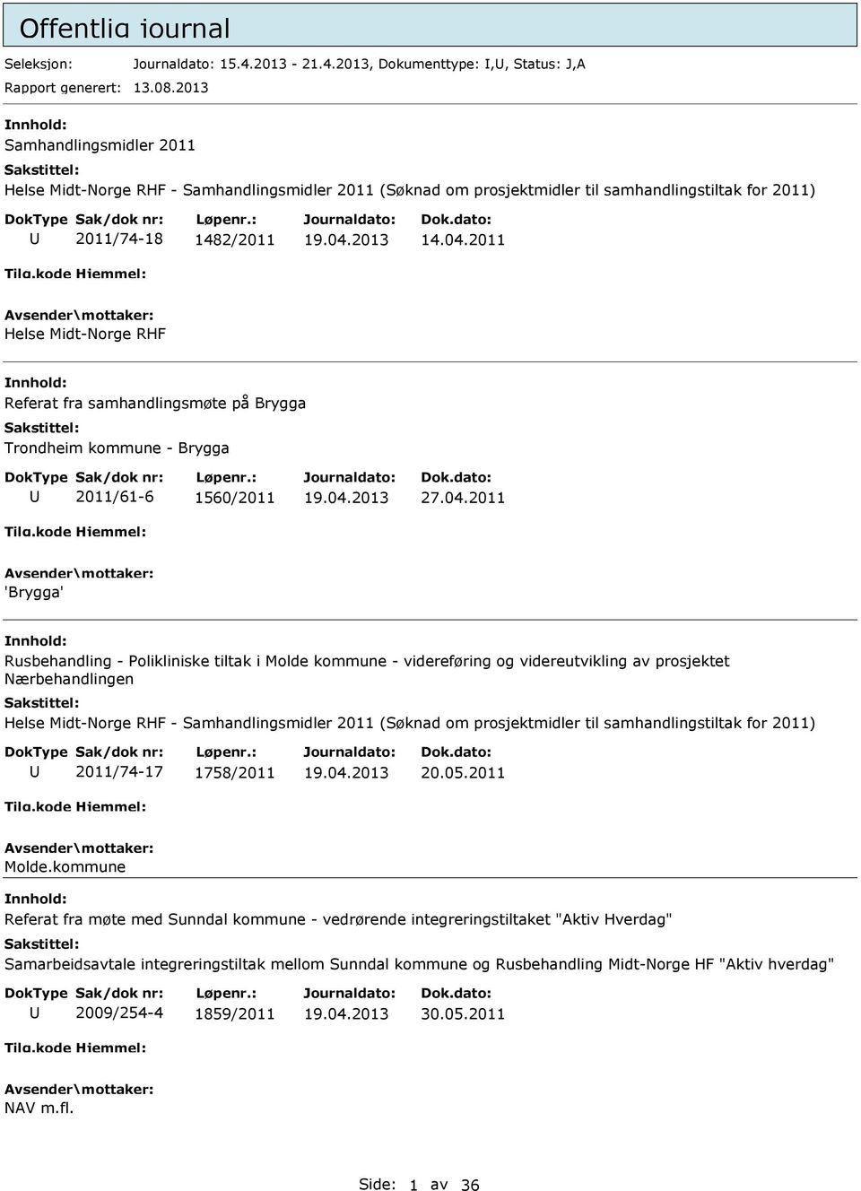 2011 Helse Midt-Norge RHF Referat fra samhandlingsmøte på Brygga Trondheim kommune - Brygga 2011/61-6 1560/2011 27.04.