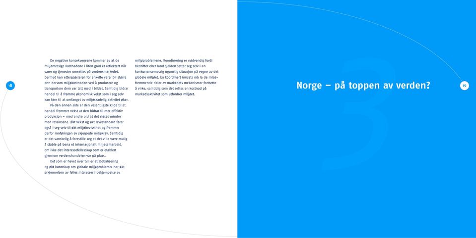 konkurransemessig ugunstig situasjon på vegne av det Dermed kan etterspørselen for enkelte varer bli større globale miljøet.