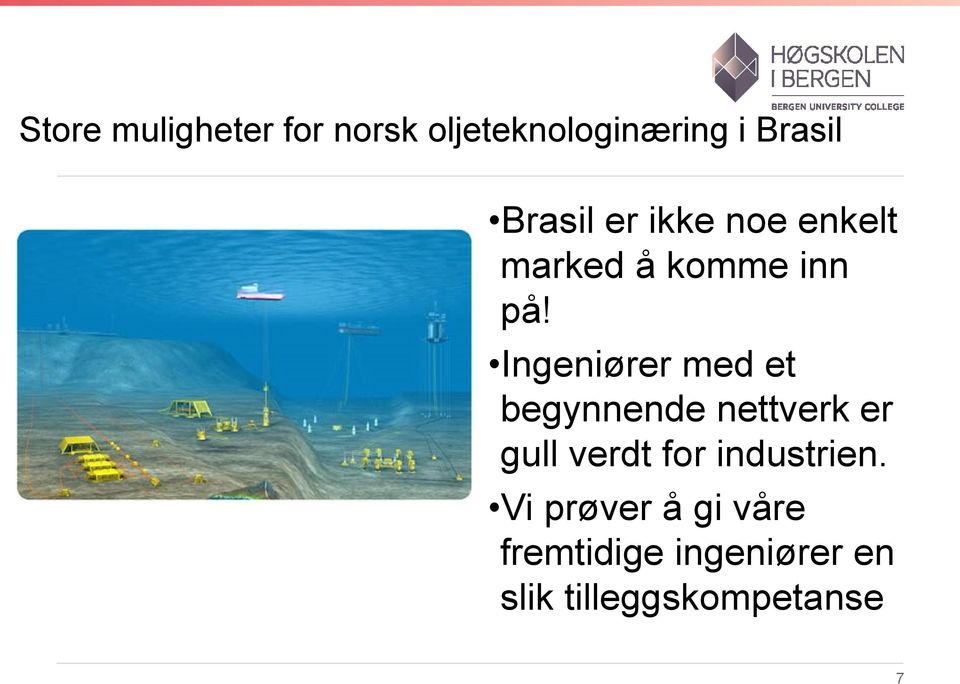 Ingeniører med et begynnende nettverk er gull verdt for