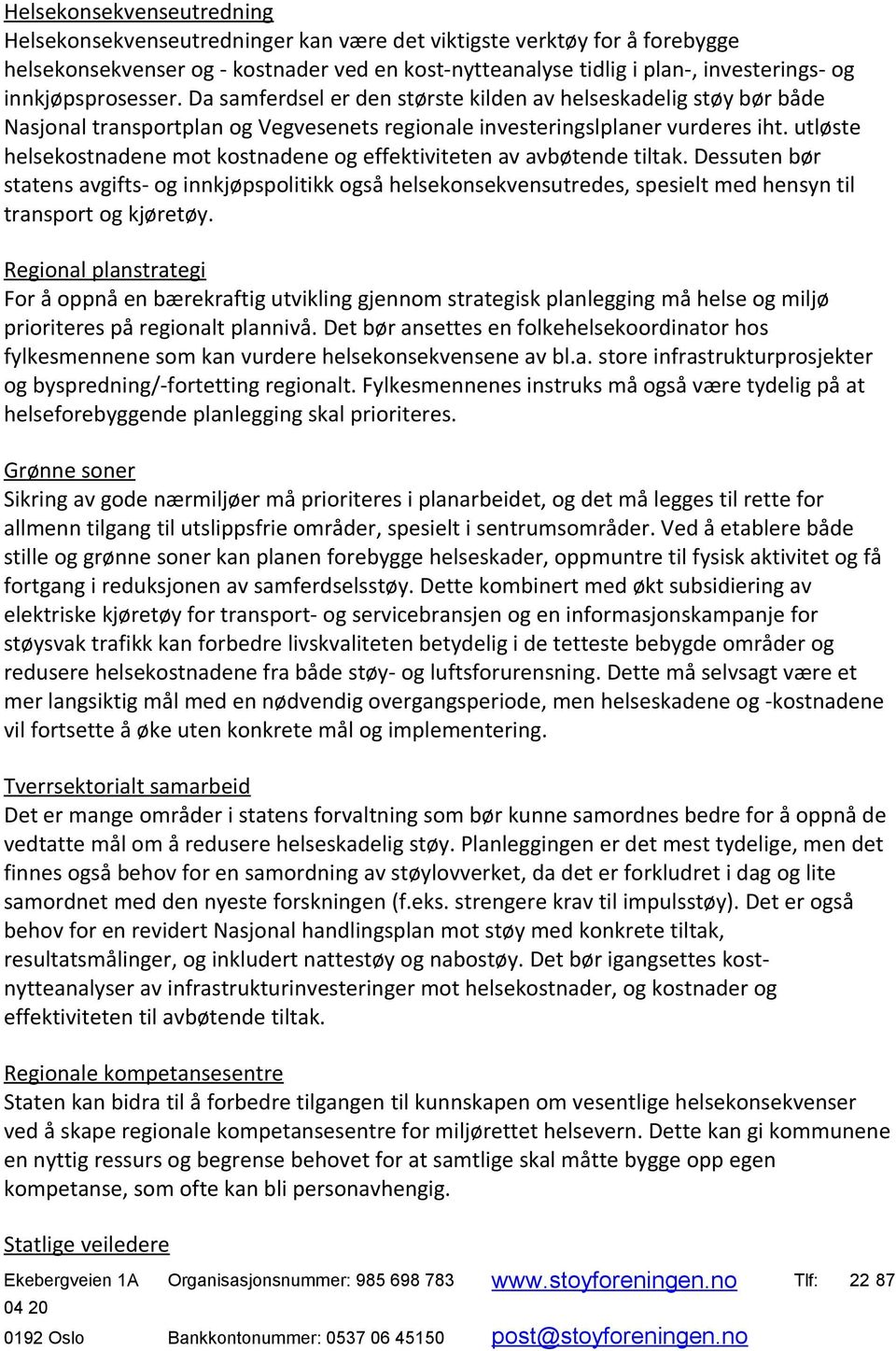 utløste helsekostnadene mot kostnadene og effektiviteten av avbøtende tiltak.