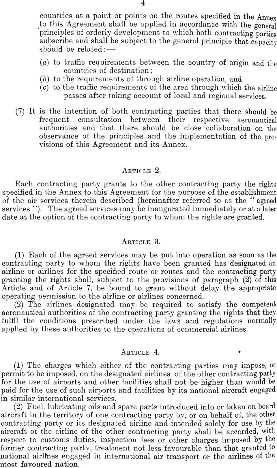 the requirements of through airline operation, and (c) to the traffic requirements of the area through which the airline passes after taking account of local and regional services.