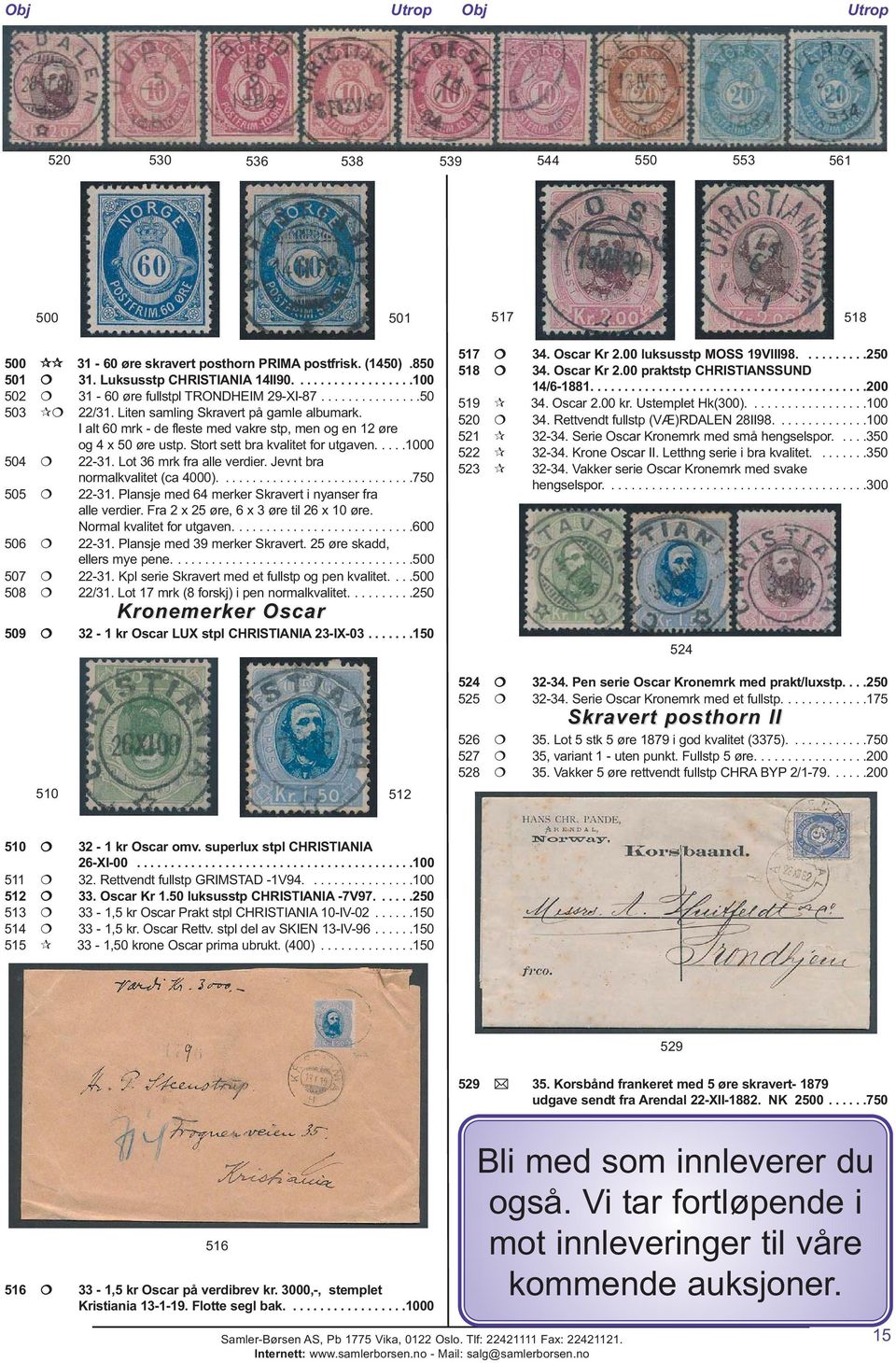 Lot 36 mrk fra alle verdier. Jevnt bra normalkvalitet (ca 4000).............................750 505 22-31. Plansje med 64 merker Skravert i nyanser fra alle verdier.