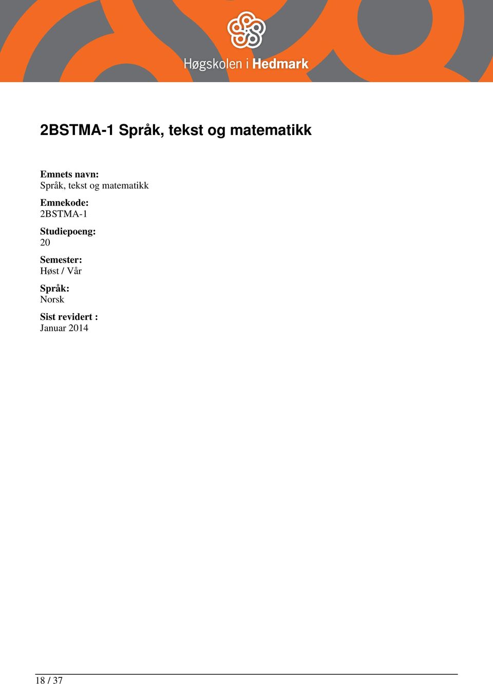 2BSTMA-1 Studiepoeng: 20 Semester: Høst /