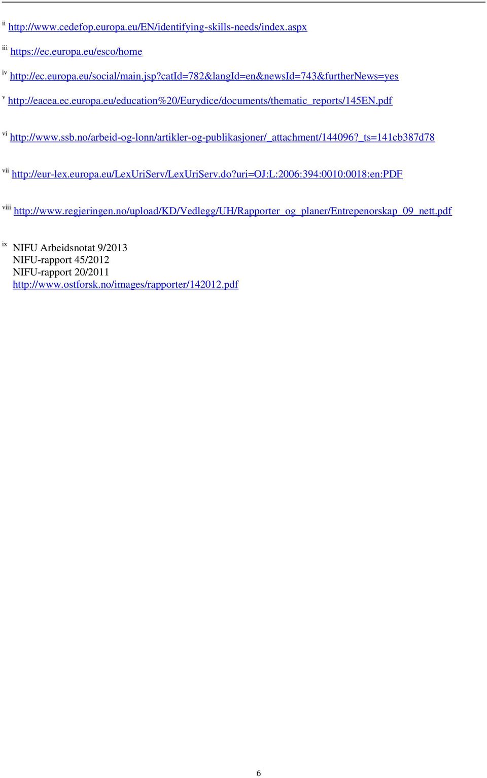 no/arbeid-og-lonn/artikler-og-publikasjoner/_attachment/144096?_ts=141cb387d78 vii http://eur-lex.europa.eu/lexuriserv/lexuriserv.do?