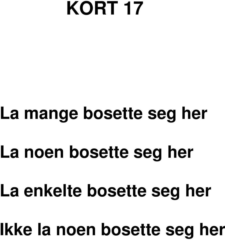 her La enkelte bosette seg