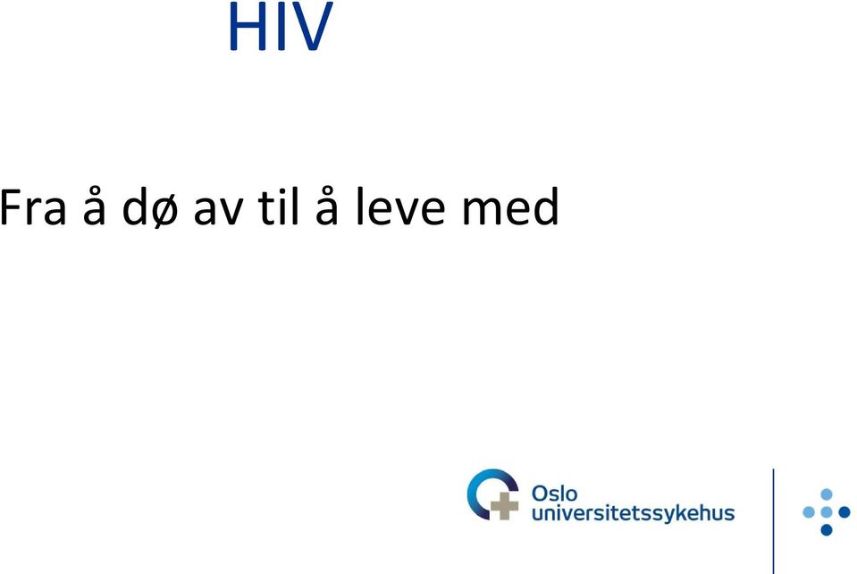 å leve