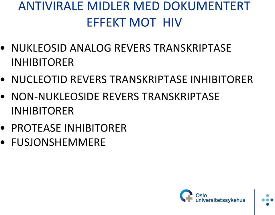 NUCLEOTID REVERS TRANSKRIPTASE INHIBITORER