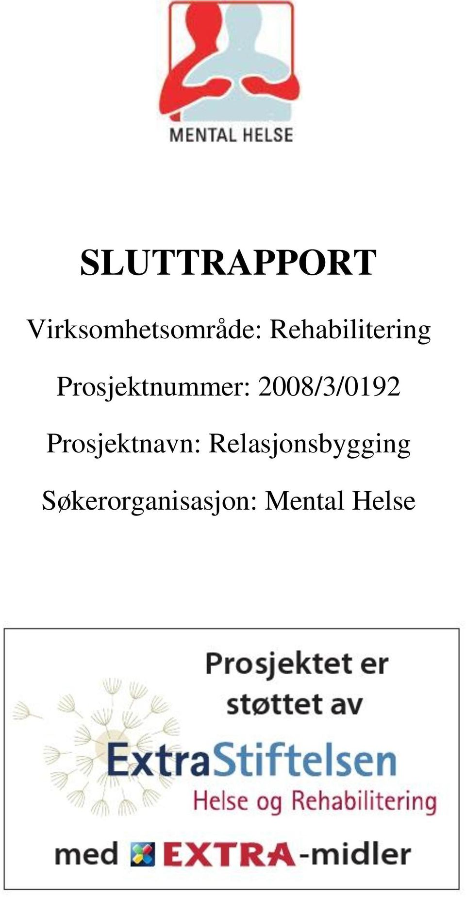 Rehabilitering Prosjektnummer: