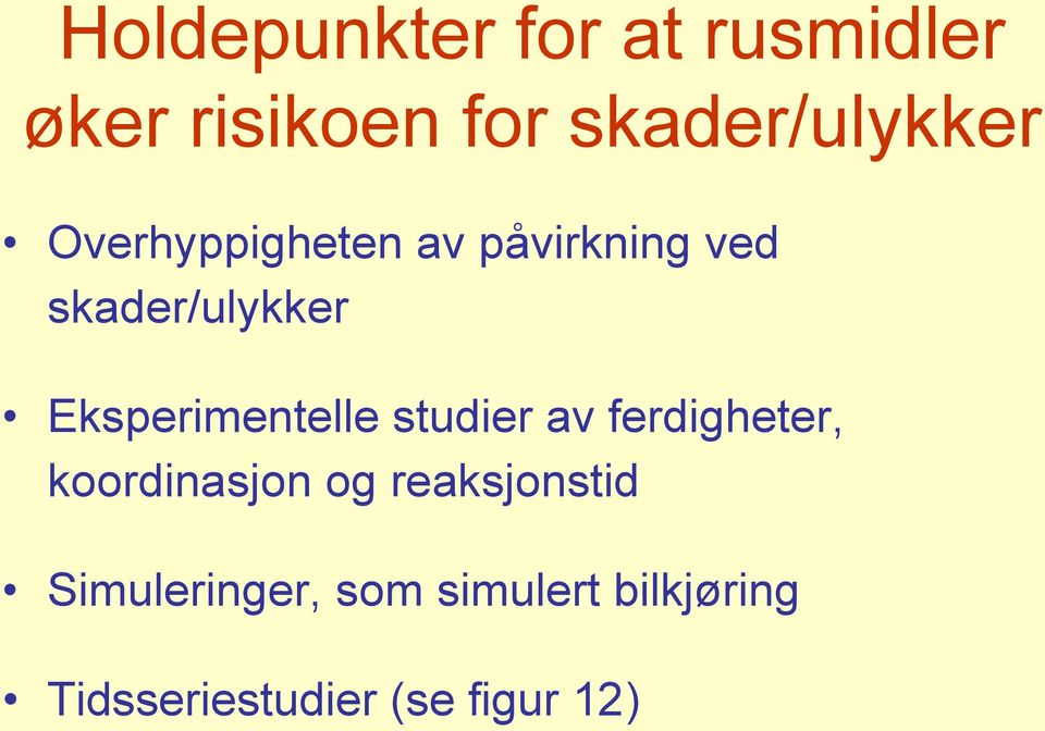 Eksperimentelle studier av ferdigheter, koordinasjon og