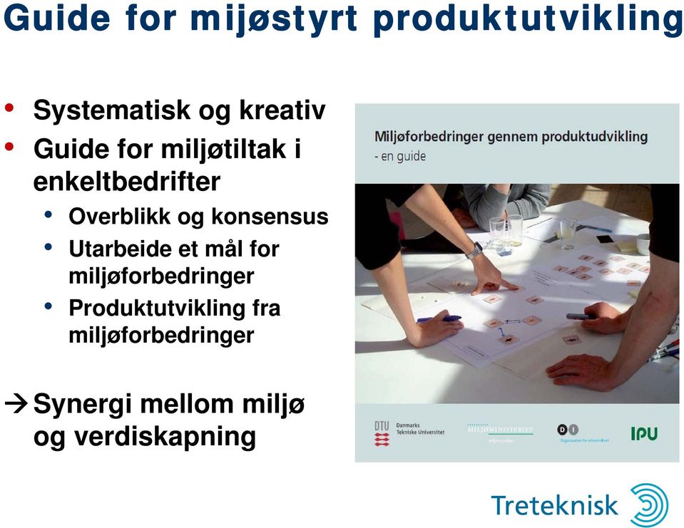 konsensus Utarbeide et mål for miljøforbedringer