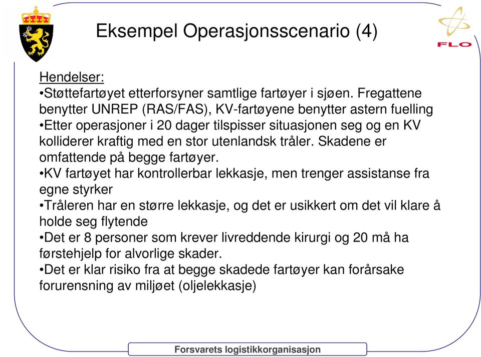 utenlandsk tråler. Skadene er omfattende på begge fartøyer.