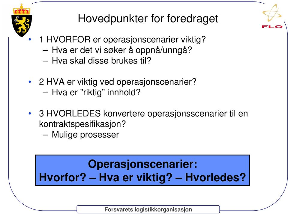 2 HVA er viktig ved operasjonscenarier? Hva er riktig innhold?