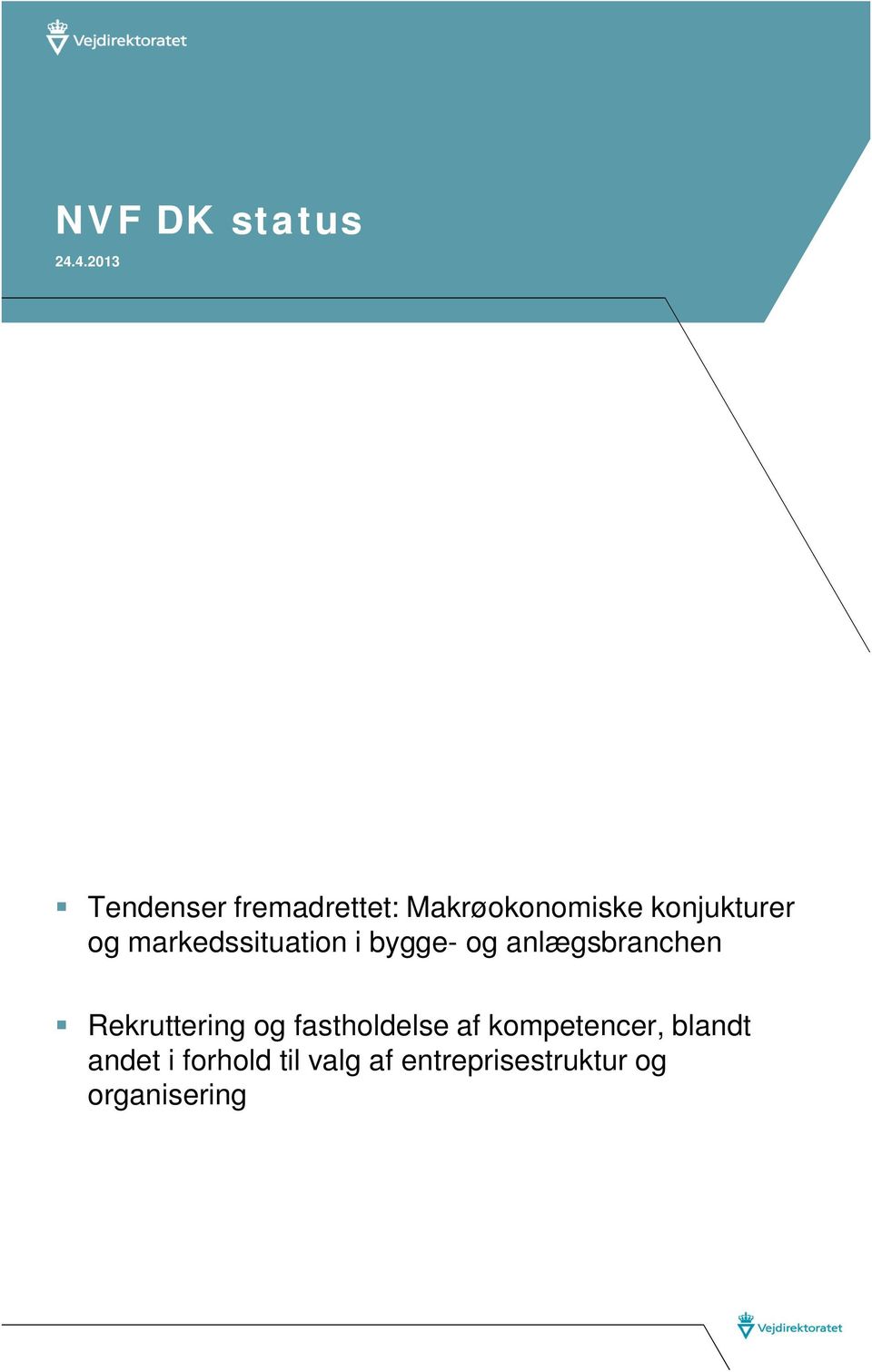 og markedssituation i bygge- og anlægsbranchen Rekruttering