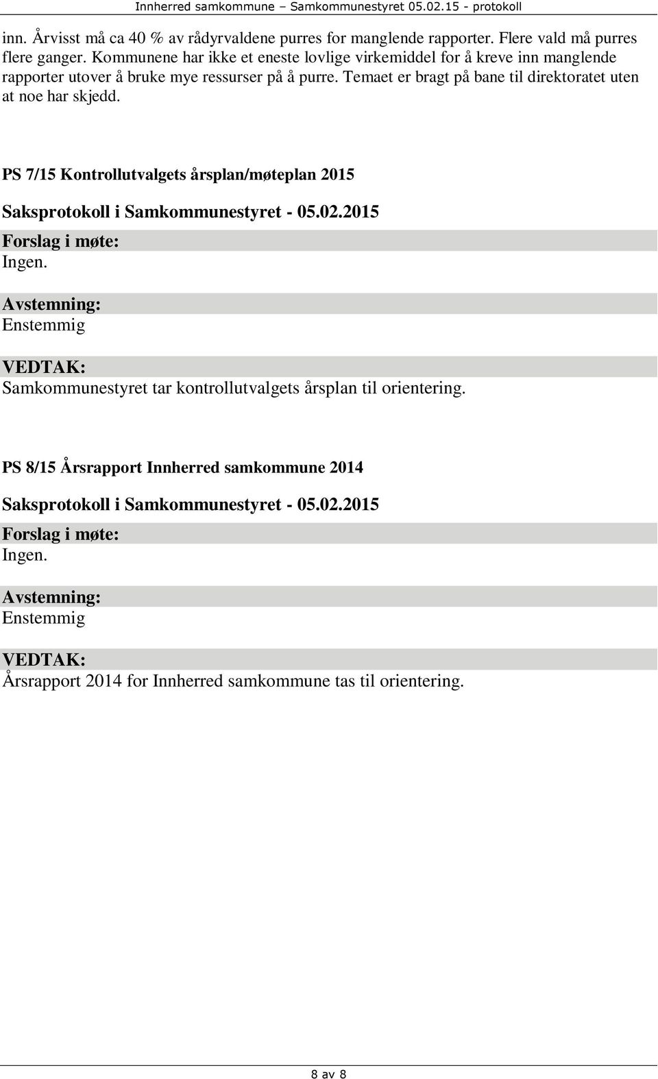 Temaet er bragt på bane til direktoratet uten at noe har skjedd.