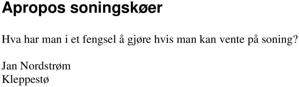 fengsel å gjøre hvis