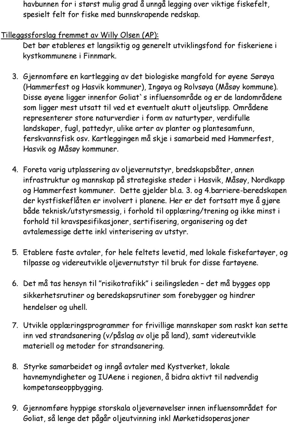 Gjennomføre en kartlegging av det biologiske mangfold for øyene Sørøya (Hammerfest og Hasvik kommuner), Ingøya og Rolvsøya (Måsøy kommune).