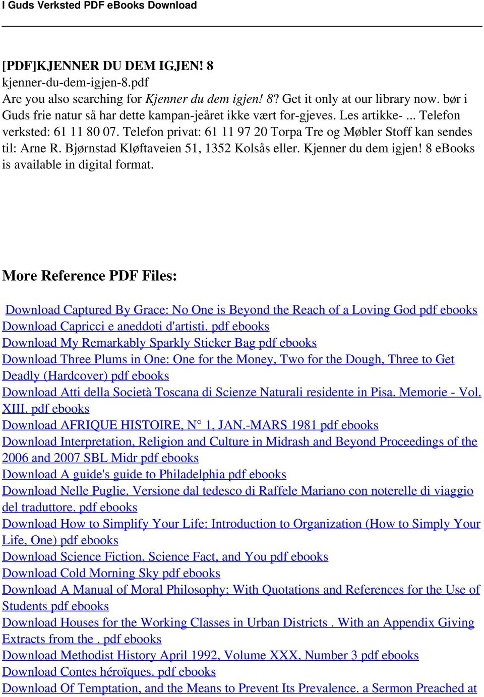 Bjørnstad Kløftaveien 51, 1352 Kolsås eller. Kjenner du dem igjen! 8 ebooks is available in digital format.