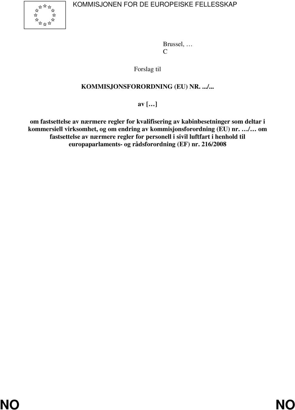 kommersiell virksomhet, og om endring av kommisjonsforordning (EU) nr.