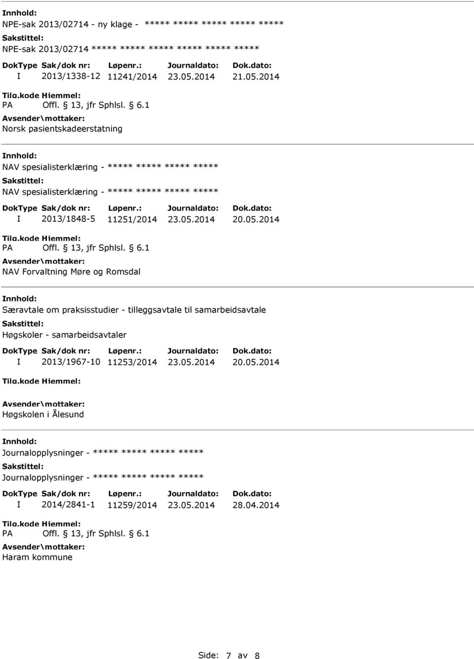 om praksisstudier - tilleggsavtale til samarbeidsavtale Høgskoler - samarbeidsavtaler 2013/1967-10 11253/2014