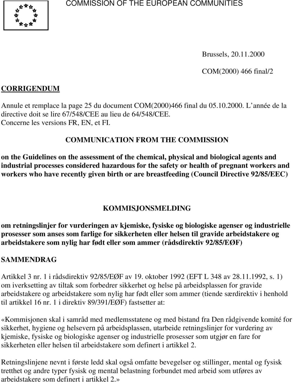 COMMUNICATION FROM THE COMMISSION on the Guidelines on the assessment of the chemical, physical and biological agents and industrial processes considered hazardous for the safety or health of