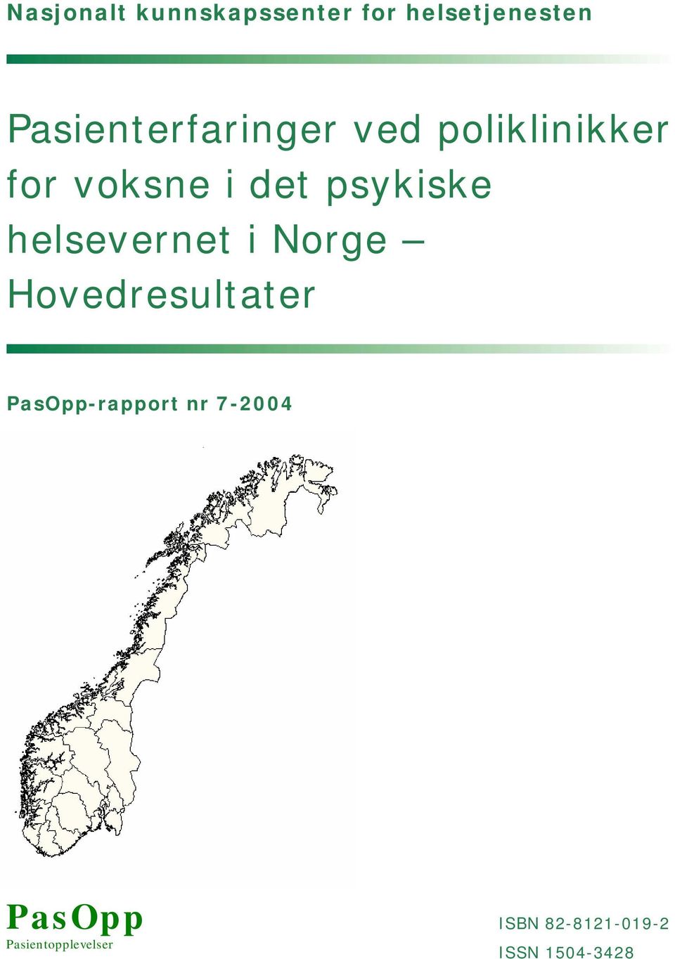 psykiske helsevernet i Norge Hovedresultater