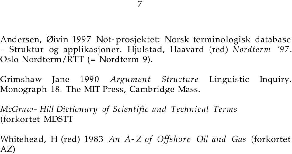 Grimshaw Jane 1990 Argum ent Structure Linguistic Inquiry. Monograph 18. The MIT Press, Cambridge Mass.