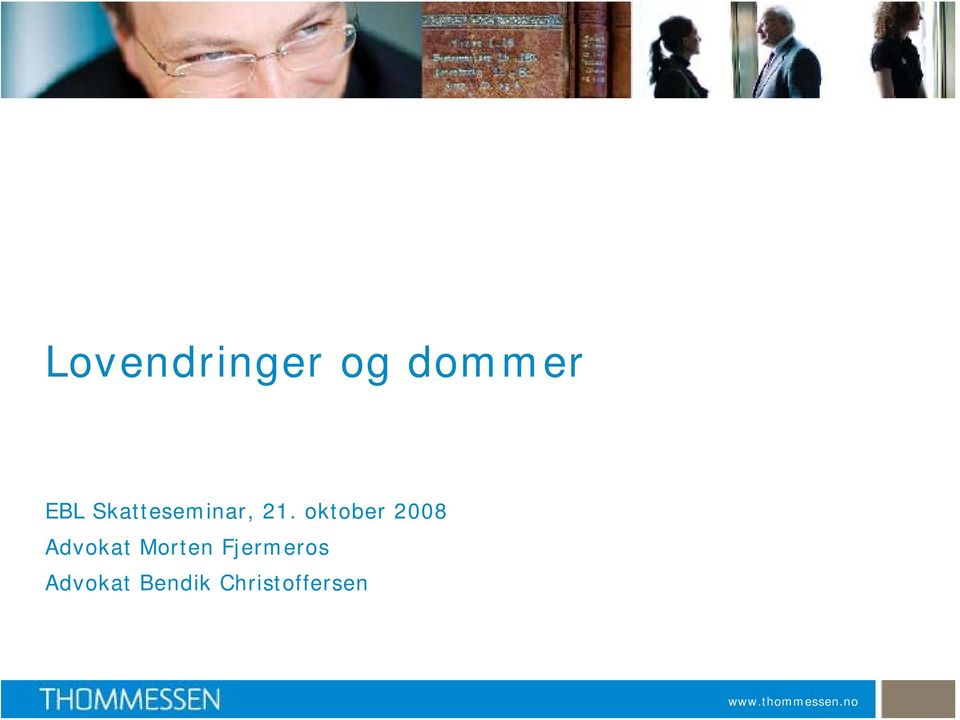 oktober 2008 Advokat Morten