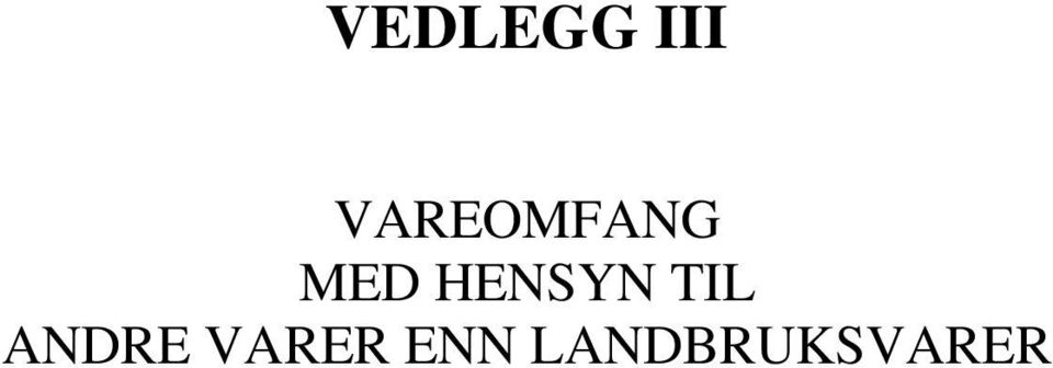 HENSYN TIL ANDRE