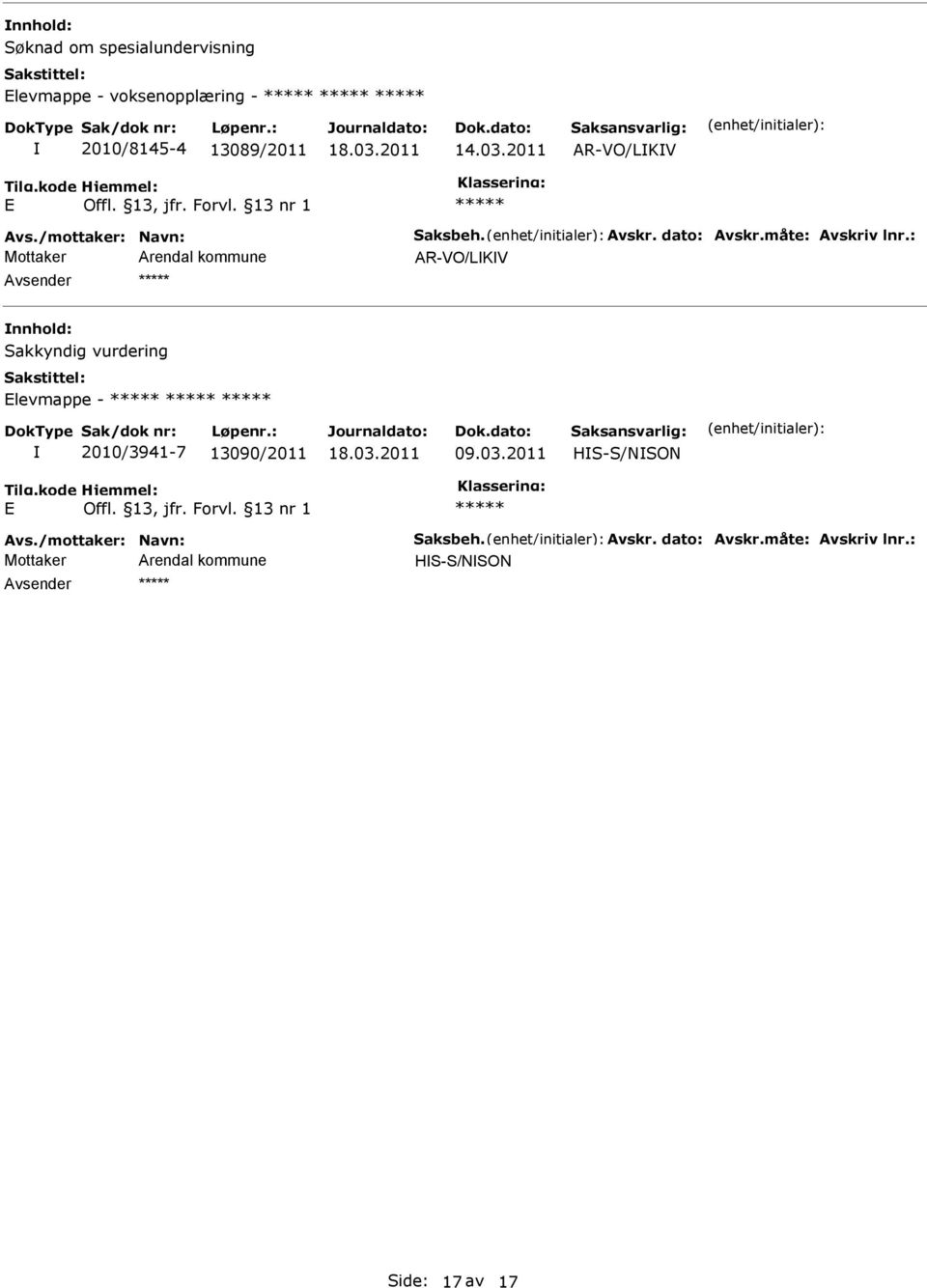 : AR-VO/LKV nnhold: Sakkyndig vurdering levmappe - 2010/3941-7 13090/2011 09.03.