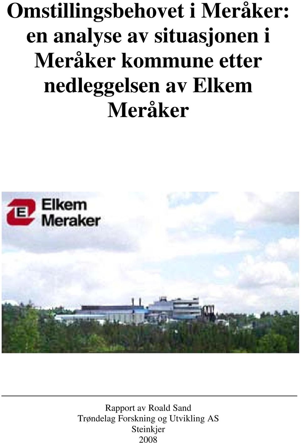 nedleggelsen av Elkem Meråker Rapport av