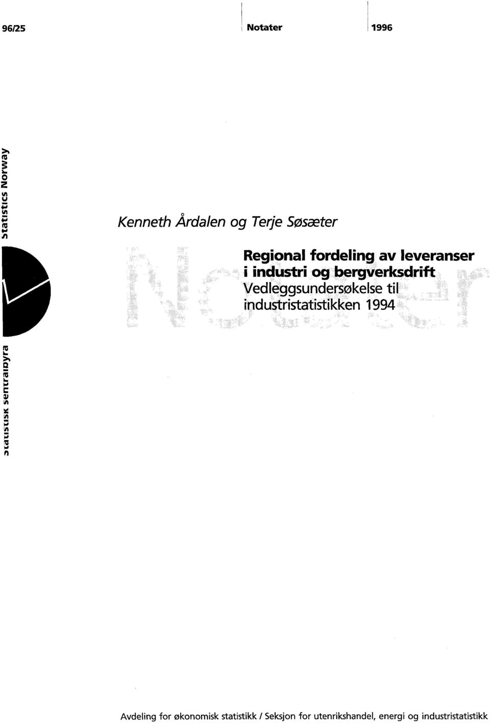 Vedleggsundersøkelse til industristatistikken 1994 Avdeling for