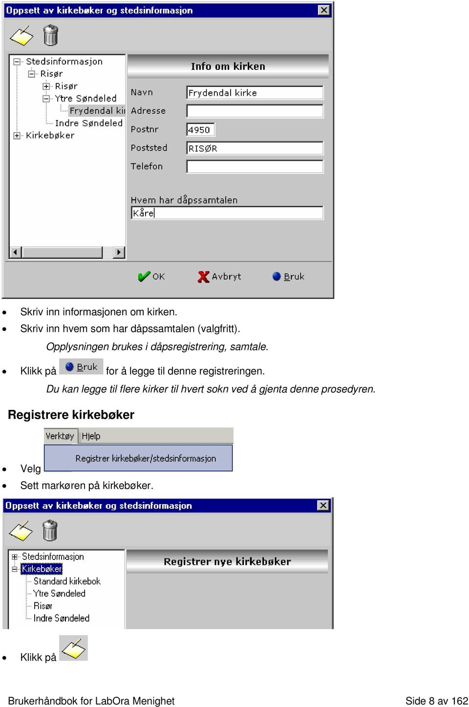 Du kan legge til flere kirker til hvert sokn ved å gjenta denne prosedyren.